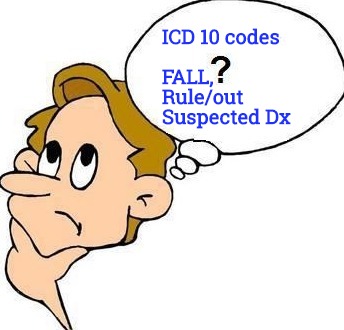 Icd10 Coding Tips For Fall Suspected Rule Out Condition Medical Coding Guide