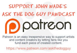 John Wade's Ask the Dog Guy Pawdcast (Podcast)