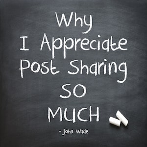 Why I appreciate post sharing