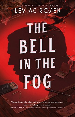 The Bell in the Fog by Lev AC Rosen