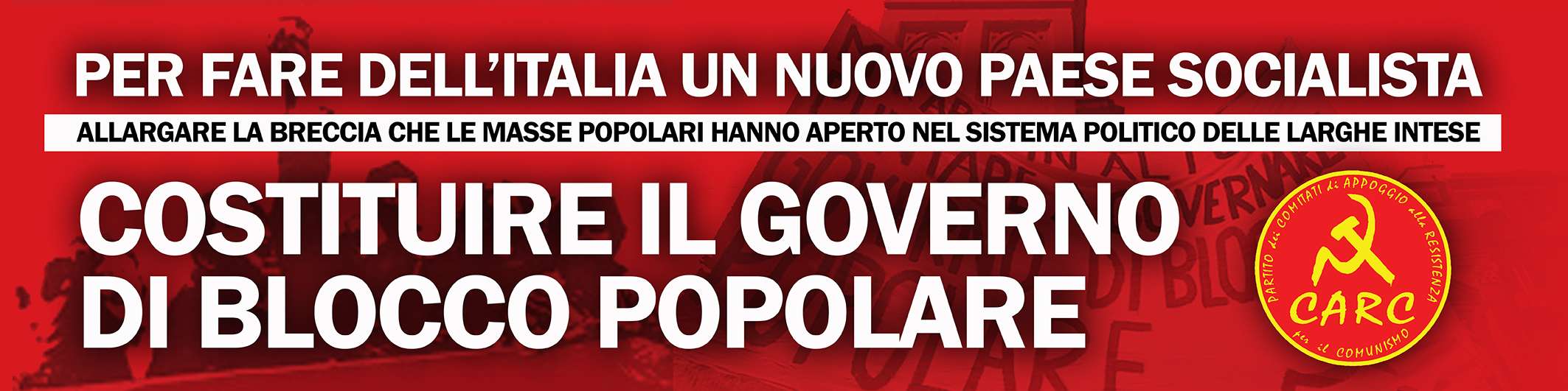 Risoluzione N 1 Moltiplicare Le Organizzazioni Operaie E Popolari Rafforzarle Coordinarle E Orientarle A Costituire Un Loro Governo D Emergenza Partito Dei Carc