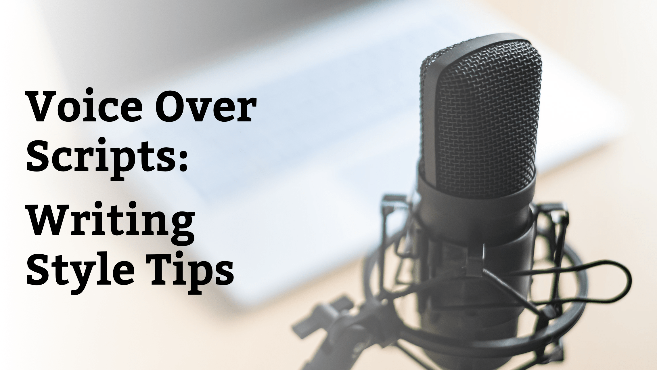 Voice Over Scripts Writing Style Tips Experiencing Elearning