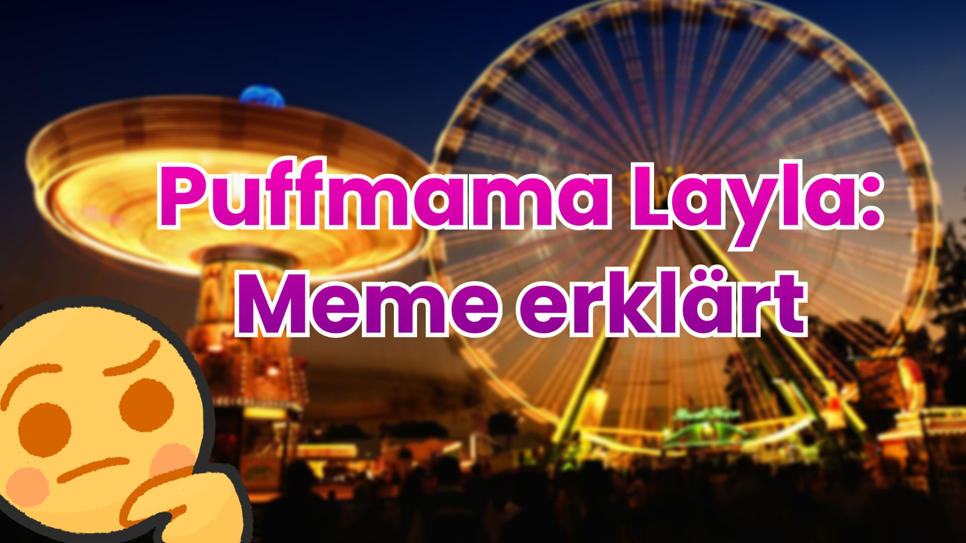 Song Puffmama Layla Meme Erklart Herkunft Bedeutung Comicschau