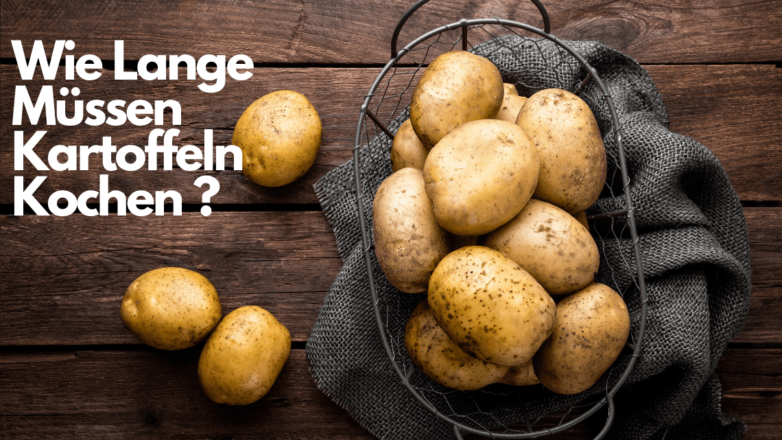 Wie Lange Mussen Kartoffeln Kochen Das Ist Lecker