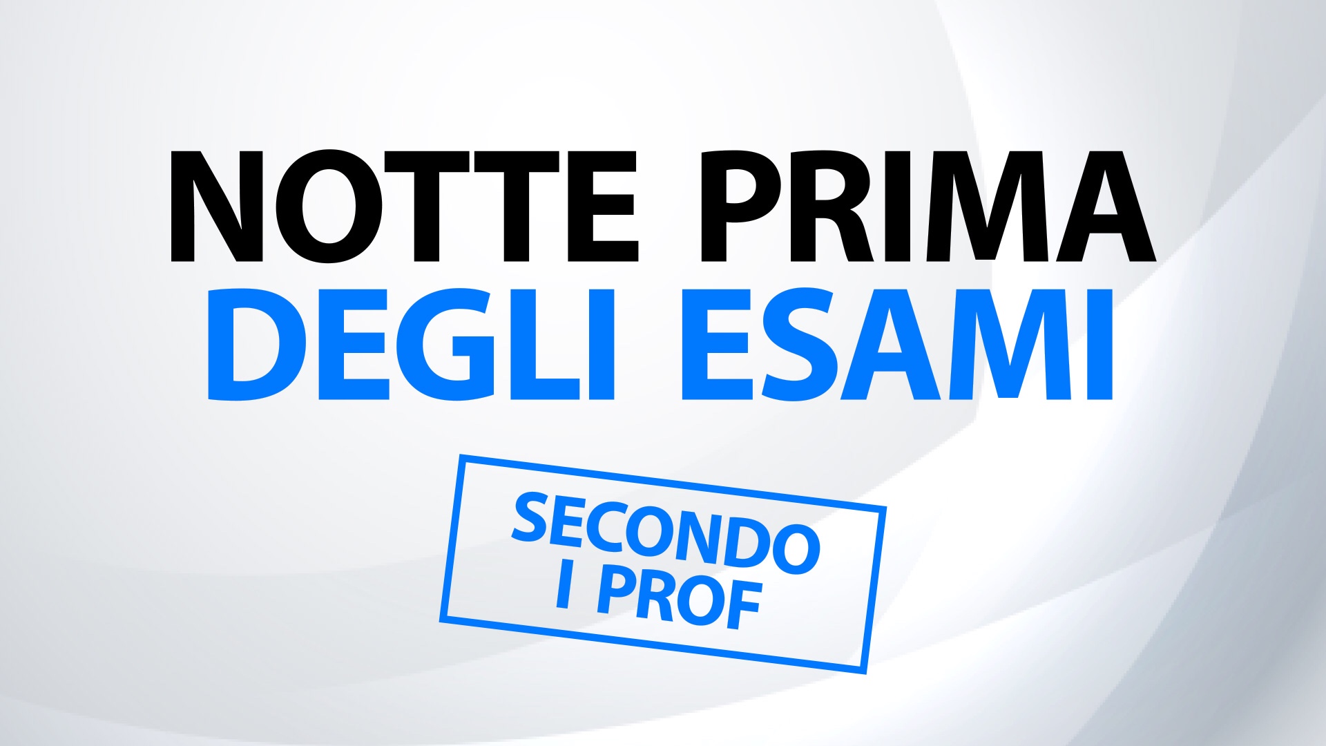 Notte Prima Degli Esami I Prof Si Raccontano Edscuola