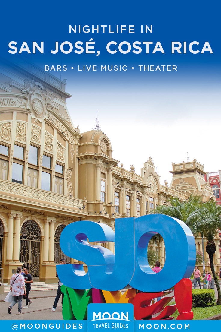 Nightlife In San Jose Costa Rica Moon Travel Guides