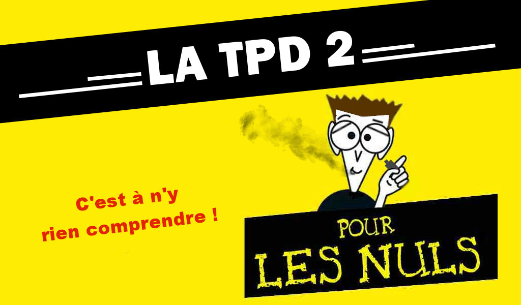 Tests Et Revue La Tpd 2 Pour Les Nuls Le Vapelier