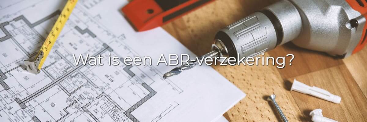 ABR bouw, risico, verzekering
