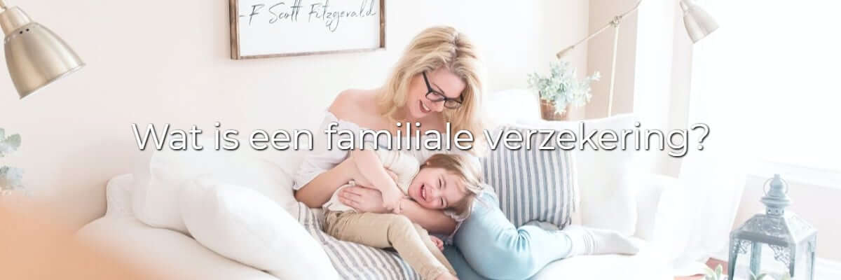 familiale verzekering familie, gezin, verzekering