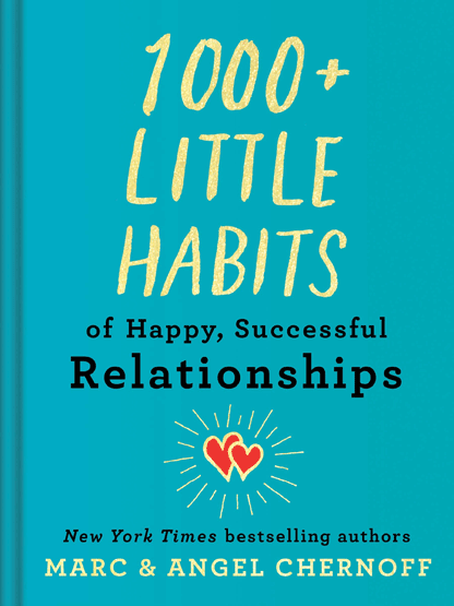 1000 Little Habits of Happy, Successful Relationships