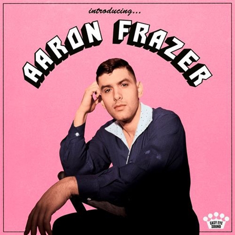 #14. Aaron Frazer - Introducing…