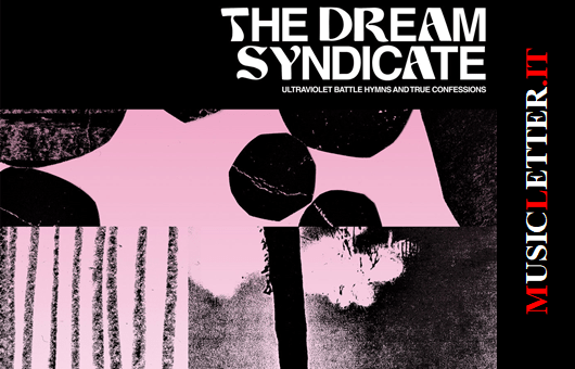 The Dream Syndicate. «Ultraviolet Battle Hymns and True Confessions»
