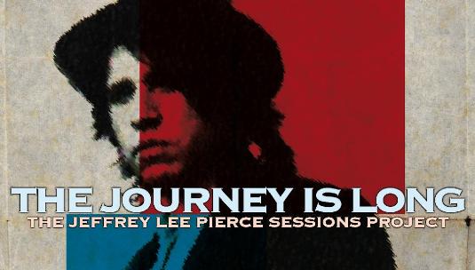 the-jeffrey-lee-pierce-sessions-project-the-journey-is-long.jpg