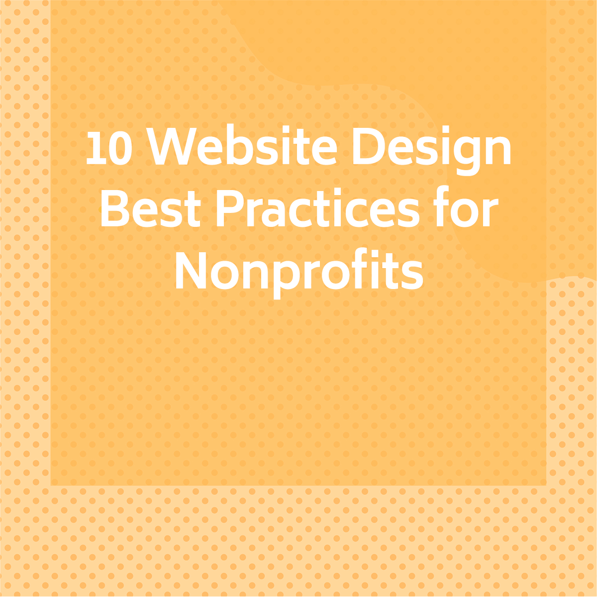 10 Website Design Best Practices For Nonprofits Nonprofit Tech For Good