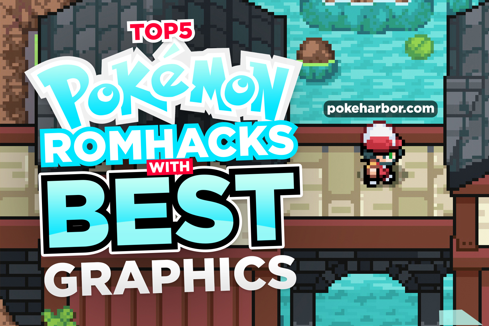 Top 5 Pokemon Gba Rom Hacks With Best Graphics Pokeharbor