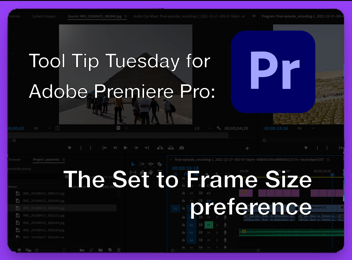 Tool Tip Tuesday for Adobe Premiere Pro: Set to Frame Size preference 4 Tool Tip Tuesday for Adobe Premiere Pro: Set to Frame Size preference 4