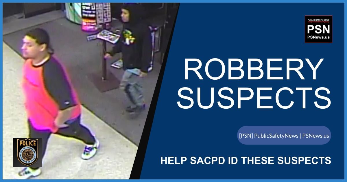 POLICE: SacPD is seeking your help to ID Robbery Suspects