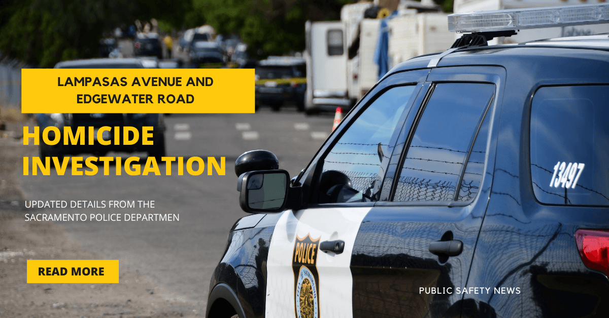 POLICE: Homicide Investigation - Lampasas Avenue and Edgewater Road | Sacramento