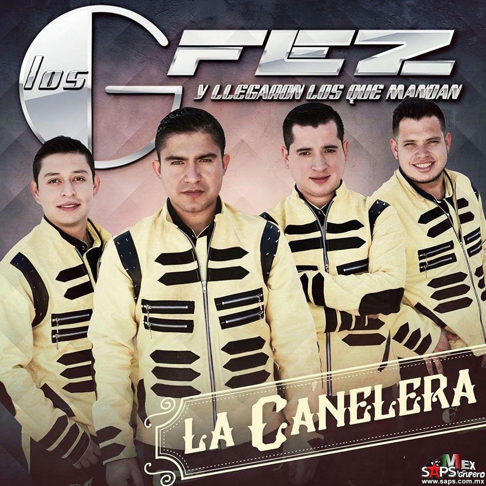 Los Gfez La Canelera Letra Y Video Oficial
