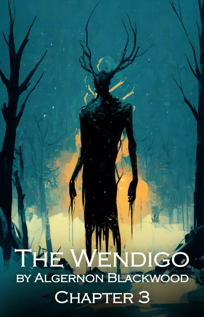 The Wendigo Chapter 3