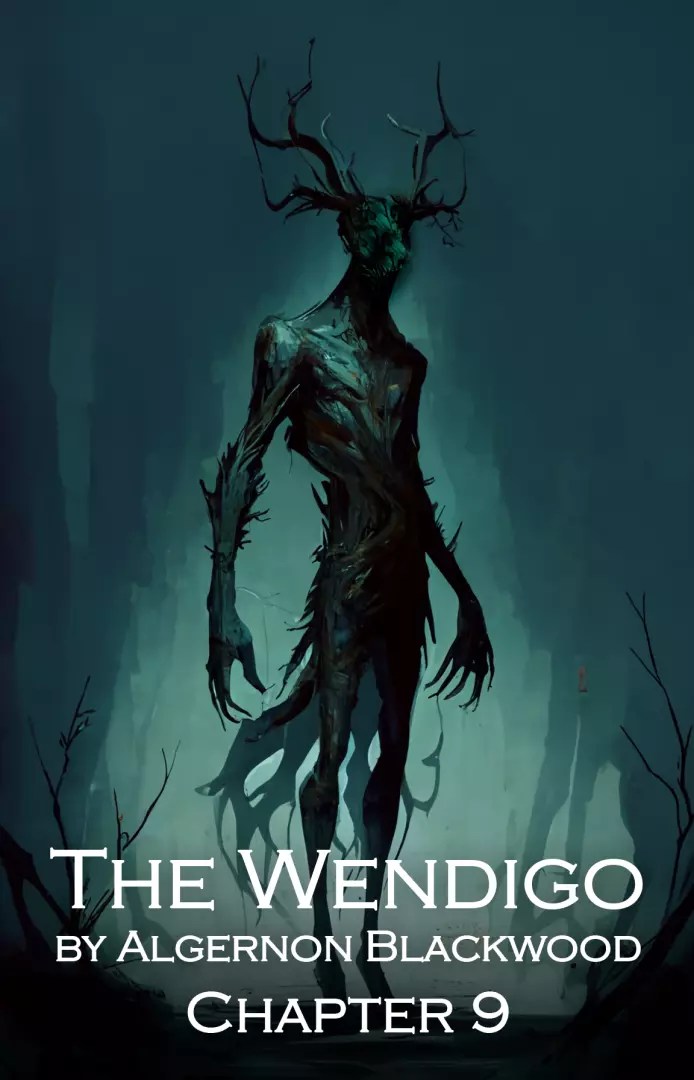 The Wendigo Chapter 9