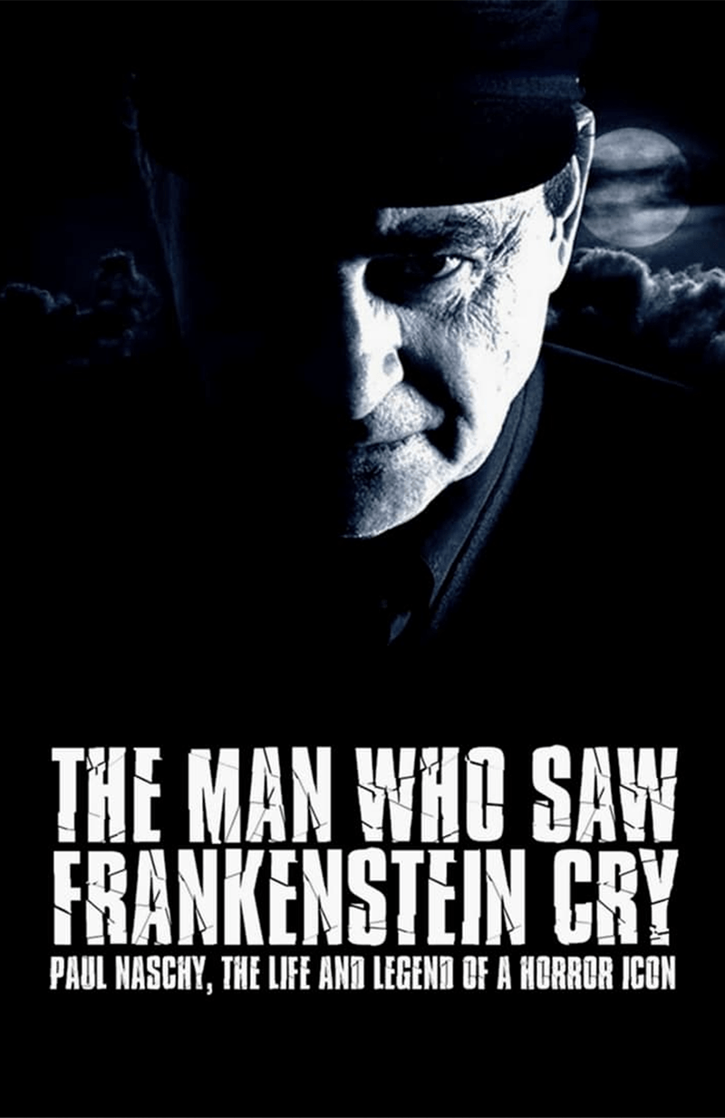 The Man Who Saw Frankenstein Cry