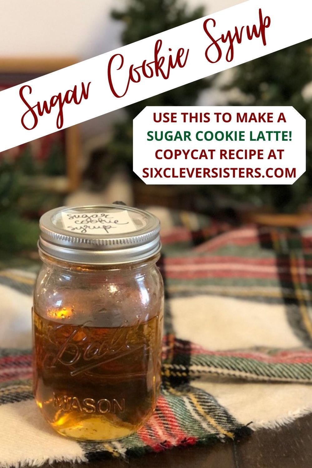 Sugar Cookie Syrup Six Clever Sisters
