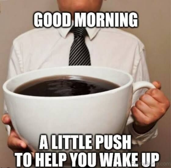 Good morning coffee lover meme