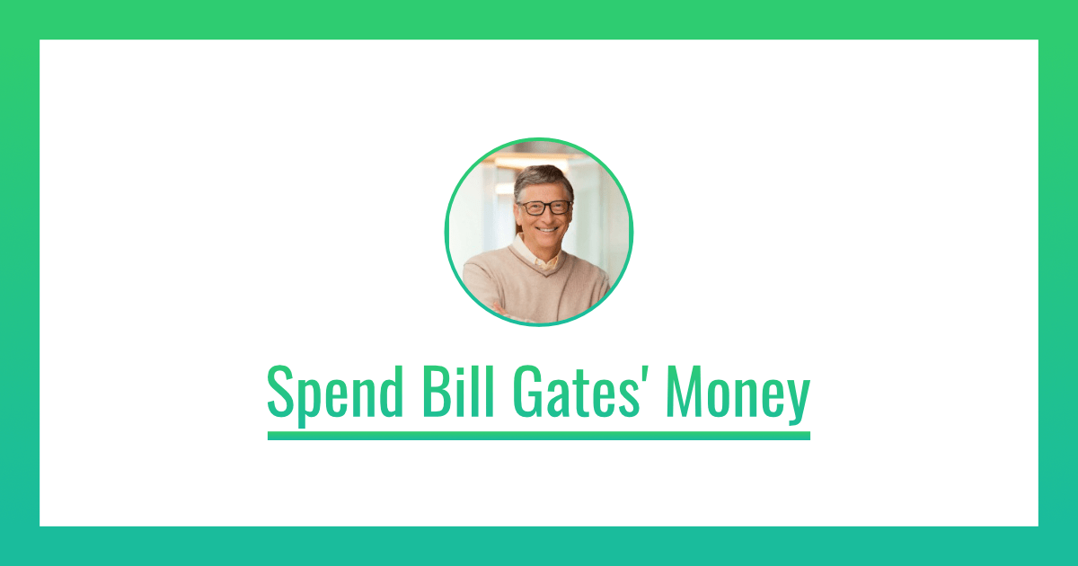 What is Spend Bill Gates' Money?