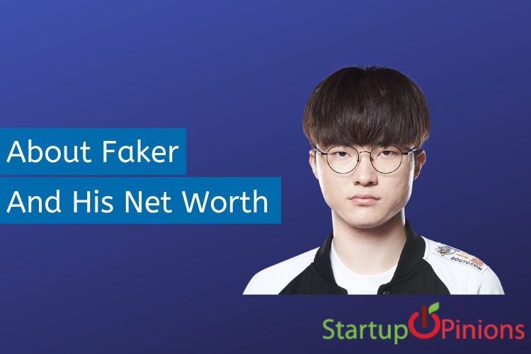 All You Need To Know About Faker And His Net Worth Startup Opinions