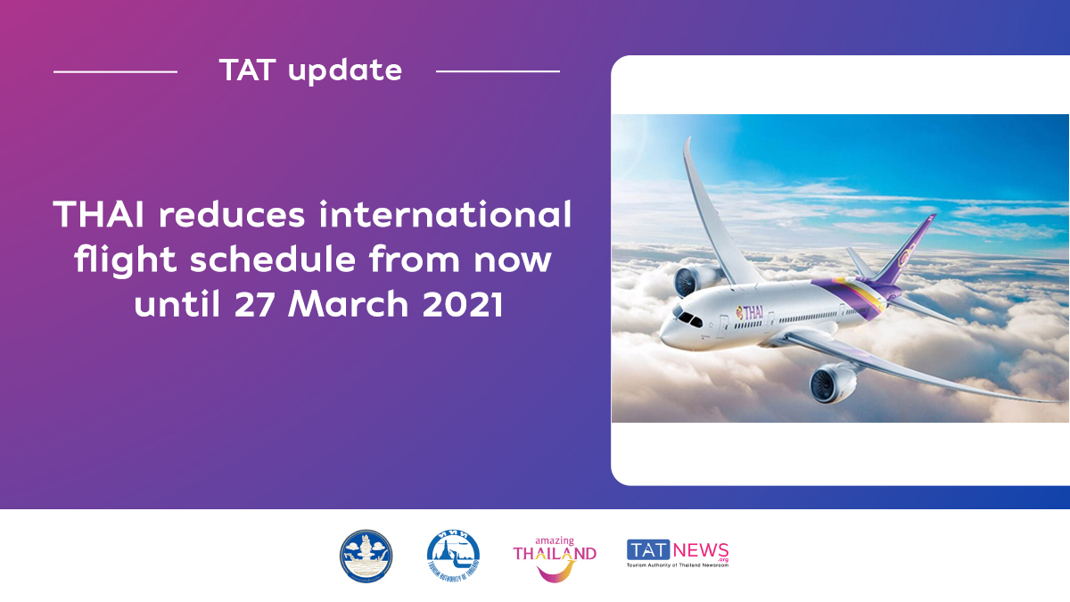 Thai Reduces International Flight Schedule From Now Until 27 March 2021 Tat Newsroom