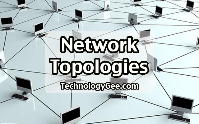 Network Topologies Types Comptia Network N10 007 1 5a Technology Gee