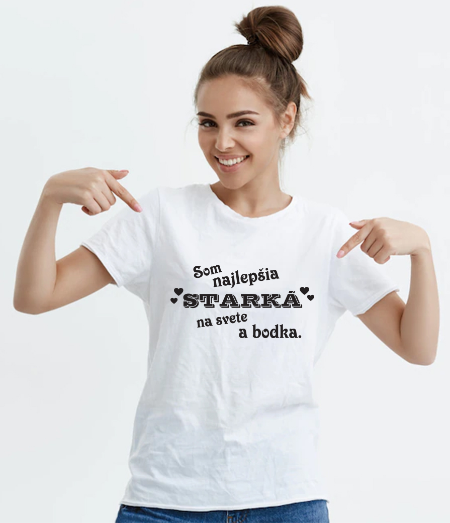 tricko som najlepsia starka na svete a bodka