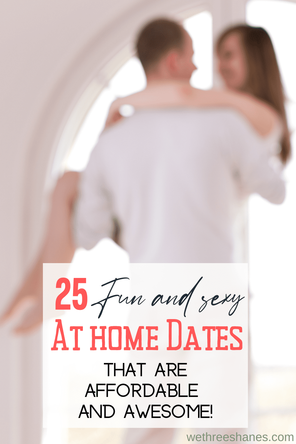 25 Fun And Sexy At Home Date Night Ideas We Three Shanes