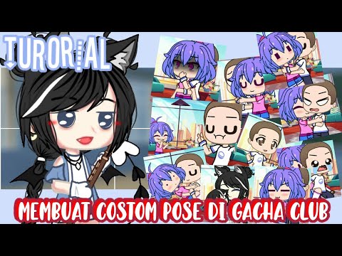 Tutorial Membuat Custom Pose Di Gacha Club Part7 Gacha Club