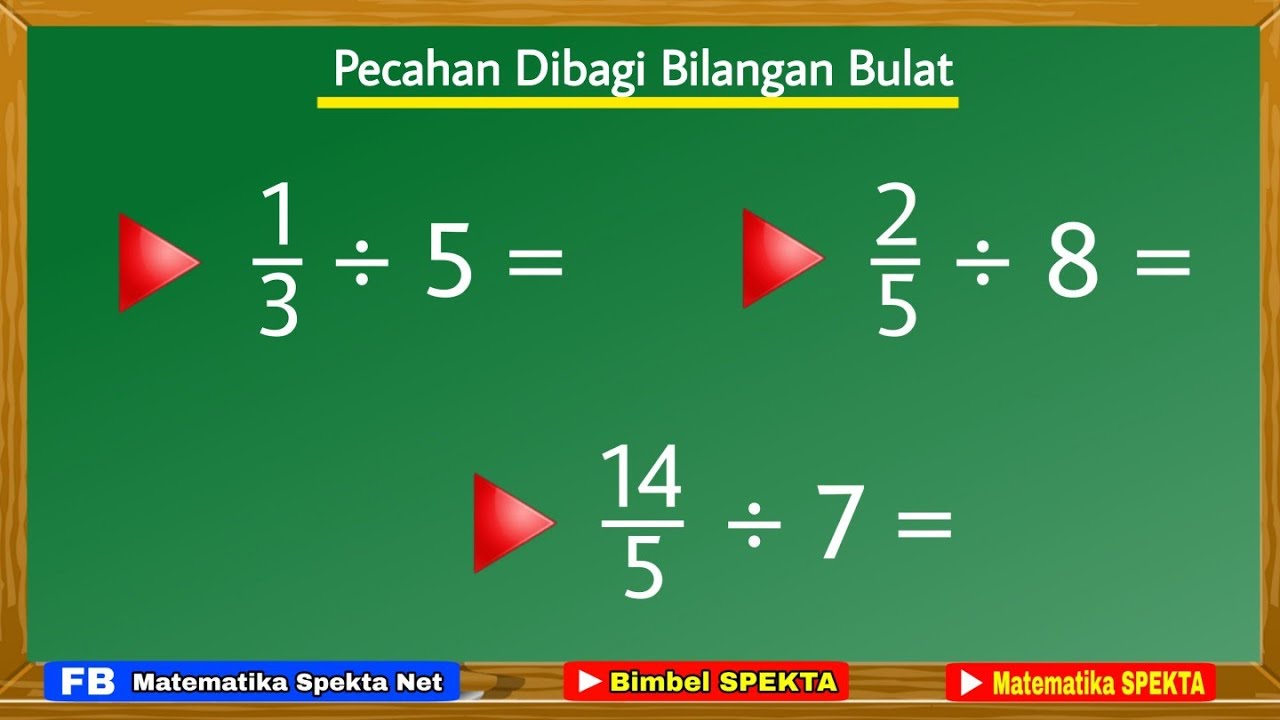 Cara Menghitung Pembagian Pecahan Dengan Bilangan Bulat Bila Rasa