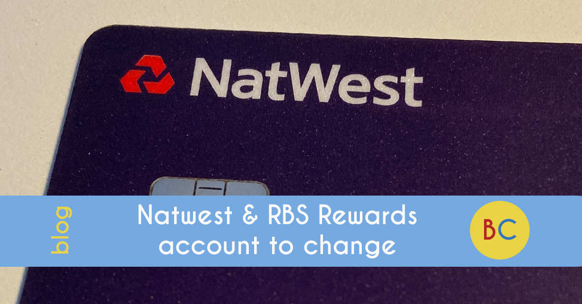 Natwest And Rbs Rewards Account To Change Be Clever With Your Cash