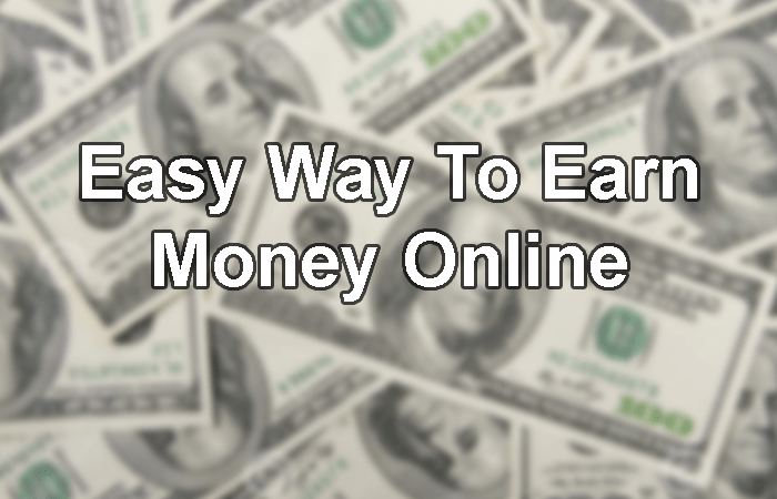 Easy Way To Earn Money Online Secret Of Earning A Million
