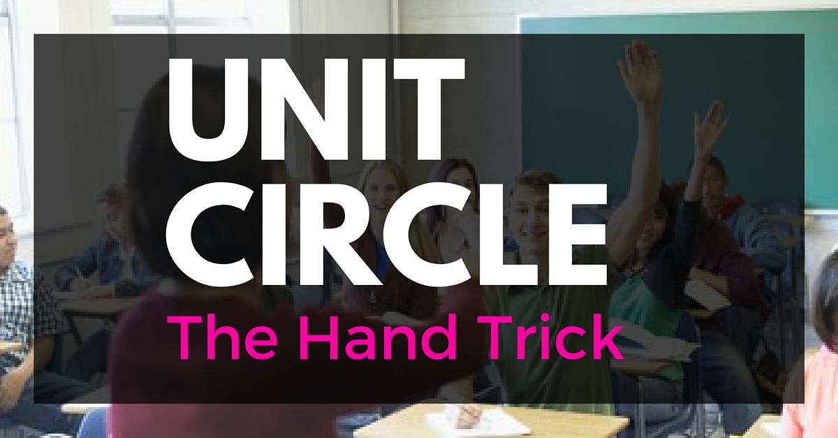 The Unit Circle Hand Trick