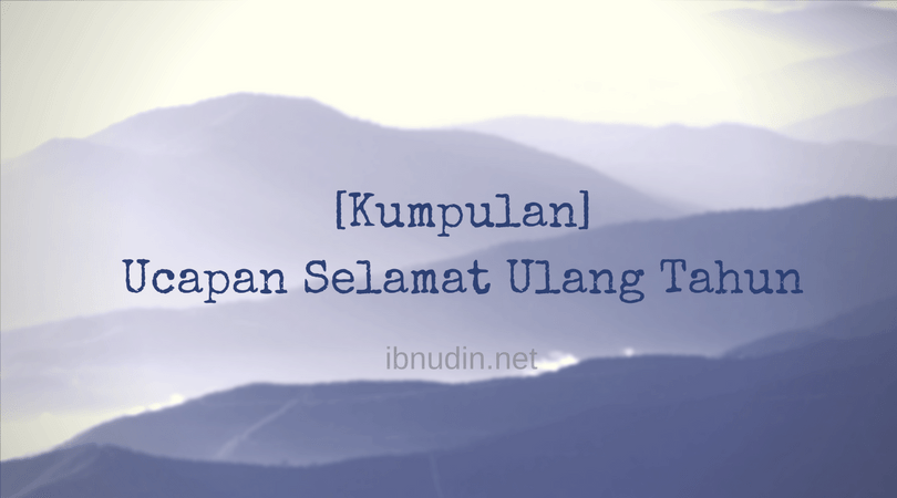 Kata Kata Ucapan Selamat Ulang Tahun Buat Diri Sendiri Bahasa Inggris