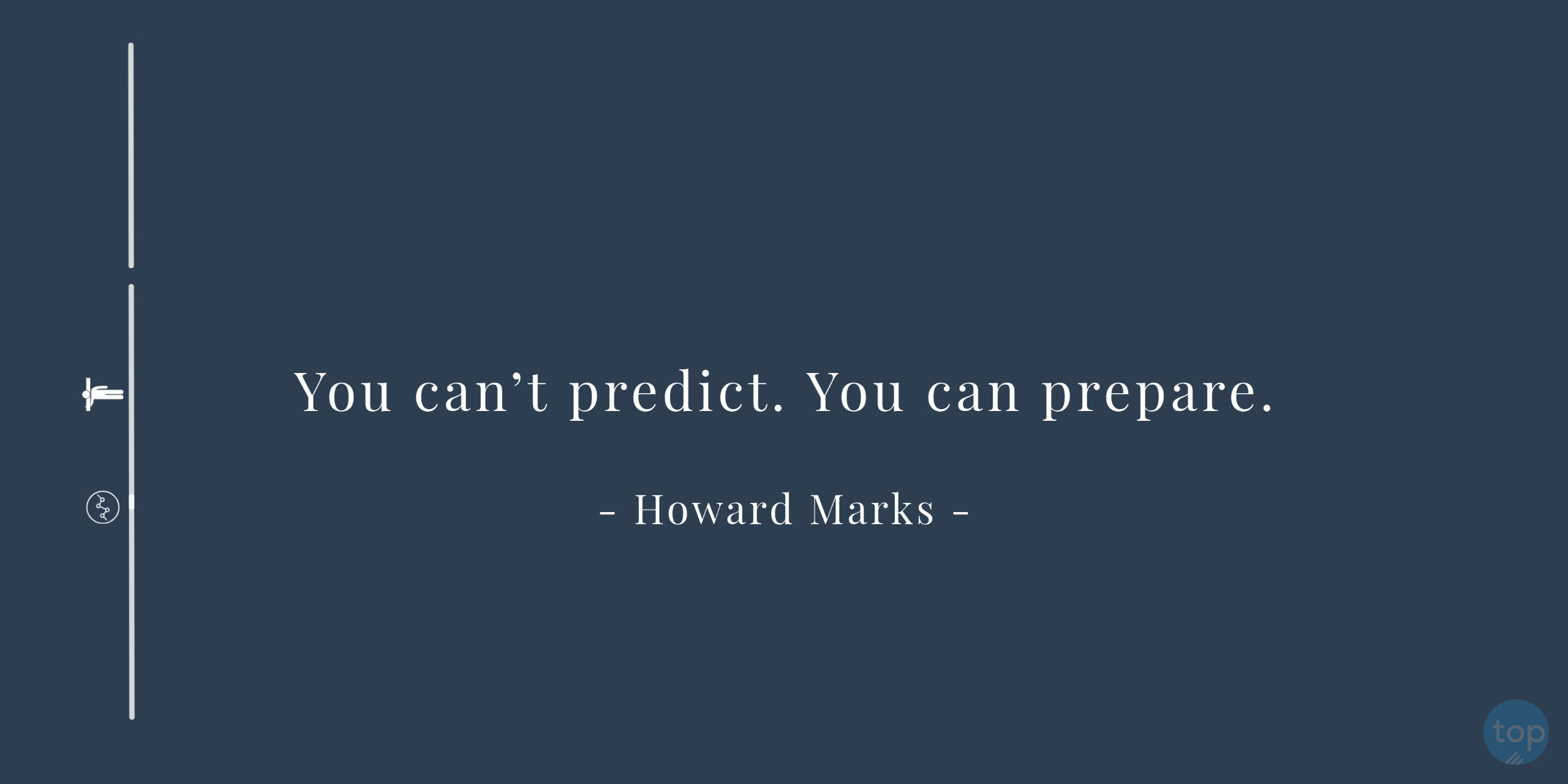 You can’t predict. You can prepare.- Howard Marksquote
