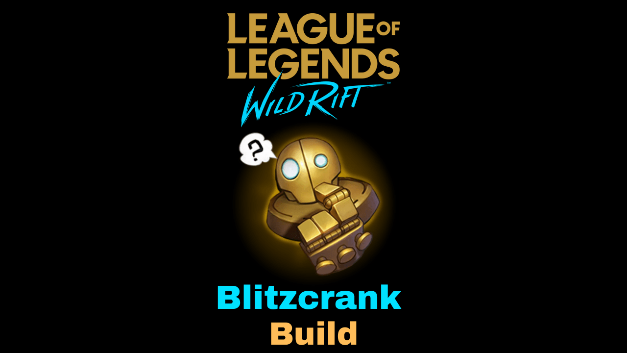 Wild Rift Blitzcrank Build