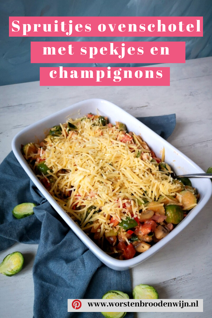 Spruitjes Ovenschotel Met Spekjes Champignons En Kaas Worstenbrood Wijn