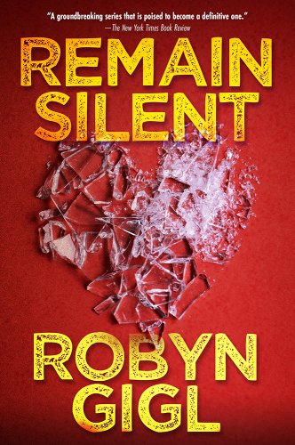 Remain Silent by Robyn Gigl