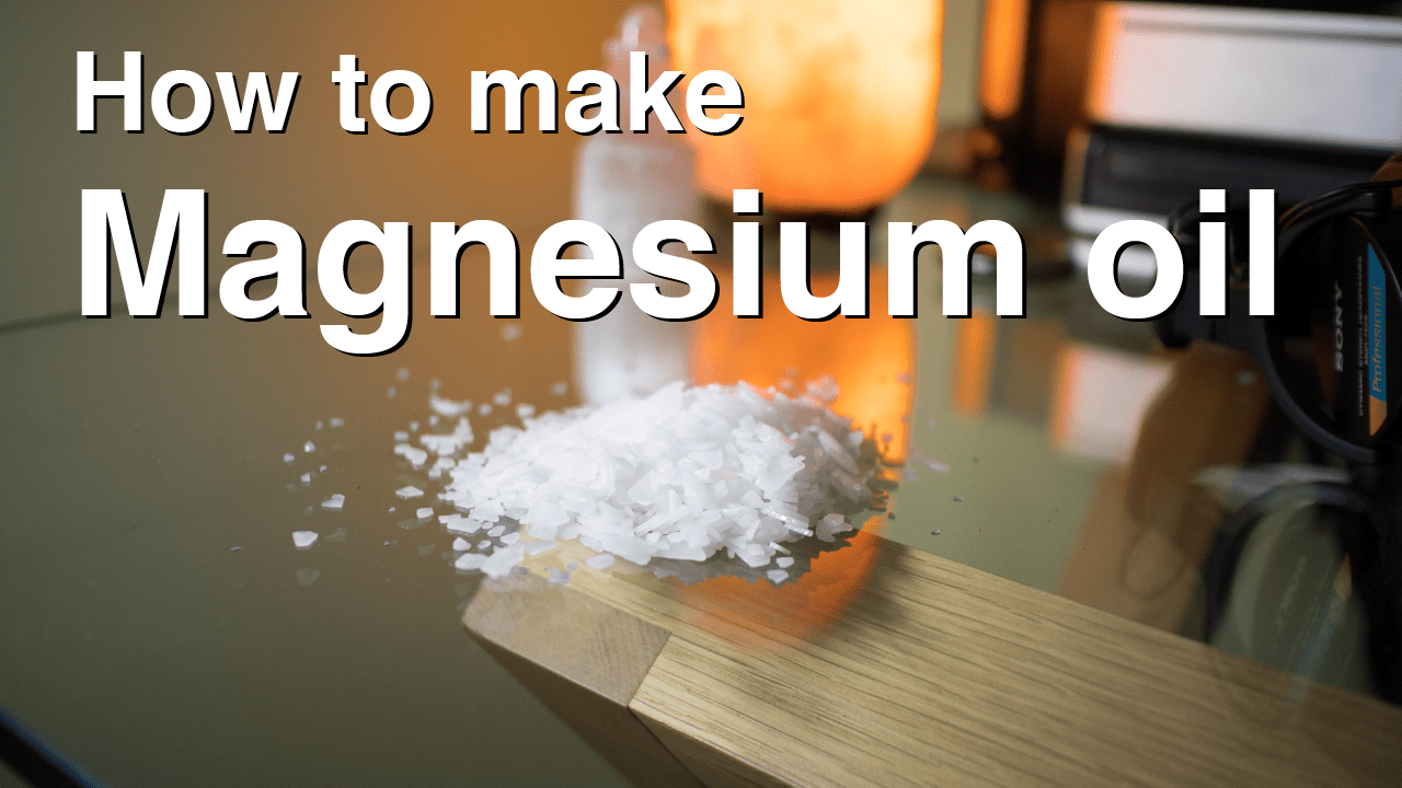 HOW TO MAKE MAGNESIUM OIL SPRAY at home from MAGNESIUM CHLORIDE
