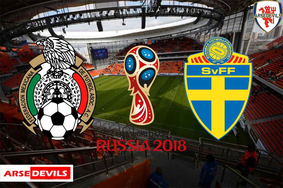 Mexico Vs Sweden Group F What To Expect Key Players To Watch Out For And Predicted Line Ups Arsedevils