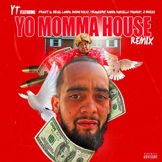 Yo Momma House Remix by YT from THILL ENTERTAINMENT MUSIC GROUP