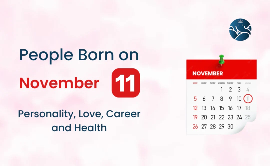 People Born on November 11 Personality, Love, Career, And Health Bejan Daruwalla