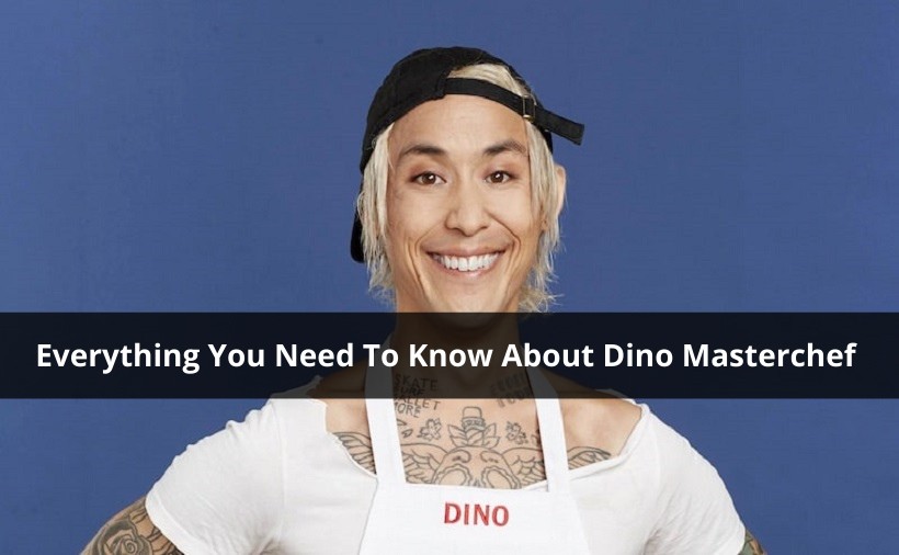 Where Is Dino From Masterchef Now? Wiki Age, Family, Girlfriend