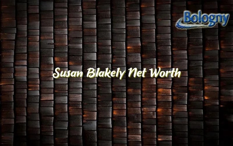 Susan Blakely Net Worth Bologny